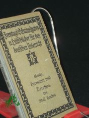 Hermann und Dorothea / Wolfgang von Goethe. Fr d. Schulgebr. hrsg. von Adolf Hauffen