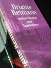 Brigitte Reimann in ihren Briefen und Tagebchern : e. Ausw. / hrsg. von Elisabeth Elten-Krause u. Walter Lewerenz