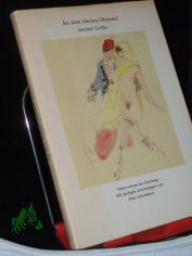 An dem kleinen Himmel meiner Liebe : heiter-amourse Dichtung / hrsg. von Bruno Brandl. Die Ausw. d. Illustrationen aus d. Nachlass von Max Schwimmer erfolgte mit Untersttzung von Magdalena George. Mit 24 farbige Zeichn. von Max Schwimmer
