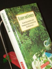 Kruter und Gewrze von A - Z / Red.: Ina Friedrich. Mitarb.: Birgit Fischer ...