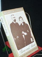 Pierre und Marie : Roman ber d. Entdecker d. Radiums / Wilhelm Strube