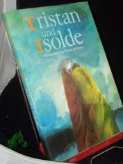 Tristan und Isolde / nach Gottfried von Straburg neu erzhlt von Gnter de Bruyn. Farbige Illustrationen von Peter Nagengast