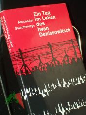 Ein Tag im Leben des Iwan Denissowitsch : Erzhlungen / Alexander Solschenizyn. Dt. von Wilhelm Lser u.a.