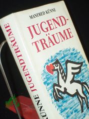 Jugendtrume : Roman / Manfred Knne