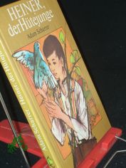 Heiner, der Htejunge : d. Geschichte e. Kindheit / Adam Scharrer. Illustrationen von Dieter Mller