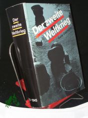 Der Zweite Weltkrieg : 1939 - 1945 ; kurze Geschichte / internat. Redaktionskollegium: P. A. Shilin ... bers.: Gerhart Hass ... Autorenkollektiv: N. G. Andronikow ...
