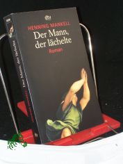 Der Mann, der lchelte : Roman / Henning Mankell. Aus dem Schwed. von Erik Glomann
