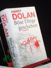 Harry Dolan: Bse dinge geschehen