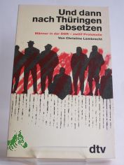Und dann nach Thringen absetzen : Mnner in der DDR - 12 Protokolle / Christine Lambrecht