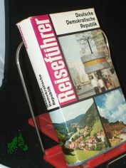 Reisefhrer Deutsche Demokratische Republik / Red. Bearb.: Hans Hartmann, Ewald Mrozik. Zeichn. d. Vignetten: Karl-Georg Hirsch. Zeichn. d. Kt.: Jrgen Mau