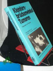 Kleinhirnbrckenwinkel-Tumoren : Diagnostik u. Therapie / hrsg. von D. Plester ... Unter Mitarb. von J. P. Braun ...