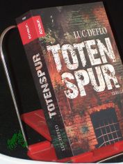 Totenspur : Thriller / Luc Deflo. Aus dem Flm. von Stefanie Schfer