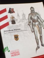 Fhrer durch die Schausammlung / Kaiserburg-Museum des Germanischen Nationalmuseums / Germanisches Nationalmuseum, Nrnberg. Johannes Willers. Mit Beitr. von Manfred Nawroth (Das Reitzubehr) und G. Ulrich Gromann (Die Kaiserburg)