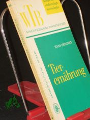 Tierernhrung / Hans Bergner. Hrsg.: J. O. Hsing