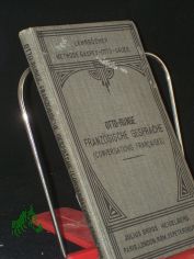 Franzsische Gesprche - Conversations Francaise, Franzsische Gesprche (Conversations Francaise) eine Franzsische Konversations-SchuleEine Methodische Anleitung zum Franzsisch sprechen von Dr. Emil Otto neu bearbeitet von Prof. Runge