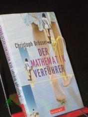 Der Mathematik-Verfhrer / Christoph Drsser