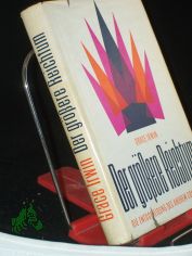 Der grere Reichtum : Die Entscheidg d. Andrew Connington / Grace Irwin. Dt. v. E. Gauhe