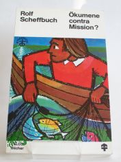kumene contra Mission? / Rolf Scheffbuch