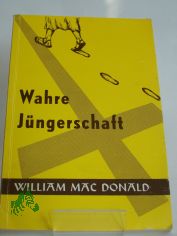 Wahre Jngerschaft / William Mac Donald