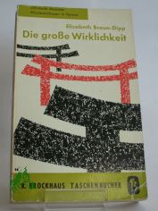 Die grosse Wirklichkeit : Eine Erzhlung / Elisabeth Braun-Dipp