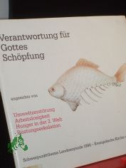Verantwortung fr Gottes Schpfung angesichts von Umweltzerstrung, Arbeitslosigkeit, Hunger in der Dritten Welt, Rstungseskalation : Wort der Landessynode vom 14. November 1986 / Evang. Kirche von Westfalen, Landessynode 1986