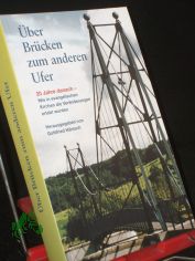 ber Brcken zum anderen Ufer: 20 Jahre danach - Versuch einer Bearbeitung