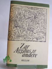 Zar Aggus und andere : phantast. Erzhlungen, Kunstmrchen u. Parabeln von Puschkin bis Gorki ; aus d. Russ. / Hrsg. u. Nachw. von Lola Debser