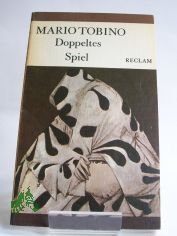 Doppeltes Spiel : aus d. Ital. / Mario Tobino. bers. von Caesar Rymarowicz
