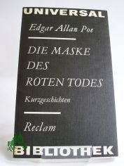 Die Maske des roten Todes : Kurzgeschichten / Edgar Allan Poe. bers. von Carl W. Neumann
