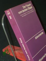 Der Traum vom besten Staat : Texte aus Utopien von Platon bis Morris / hrsg. von Helmut Swoboda