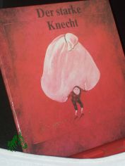 Der starke Knecht : e. sorb. Mrchen / ill. von Jutta Mirtschin. Nacherzhlt von Paul Nedo