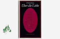 ber die Liebe / Stendhal. Deutsch von Walter Hoyer