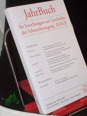 2010/II, JahrBuch fr Forschungen zur Geschichte der Arbeiterbewegung : JBzG / Hrsg.: Frderverein fr Forschungen zur Geschichte der Arbeiterbewegung