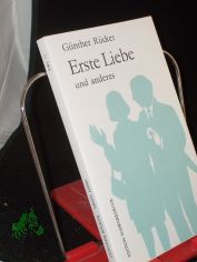 Erste Liebe und anderes / Gnther Rcker. Mit Illustrationen von Roland Berger