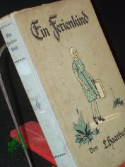 Ein Ferienkind : Erzhlg f. d. Jugend / L. Haarbeck. Mit Buntbildern von Gertrud Bartl