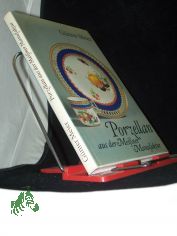 Porzellan aus der Meissner Manufaktur / Gnter Meier
