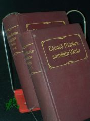 Eduard Mrikes smtliche Werke in sechs Bnden (gebunden in zwei Bnden). Mit vier Bildnissen, zwei Schattenrissen und einem Brief als Handschriftprobe