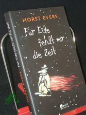 Fr Eile fehlt mir die Zeit / Horst Evers