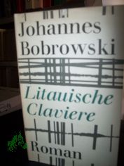 Litauische Claviere : Roman / Johannes Bobrowski