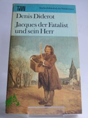 Jacques, der Fatalist, und sein Herr / Denis Diderot. Aus d. Franz. bers. u. mit e. Nachw. von Christel Gersch