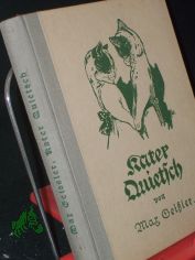 Kater Quietsch : Ein Tierroman / Max Geiler. Mit eingedr. Bildern von Karl Wagner
