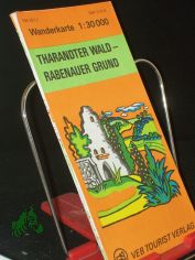 Tharandter Wald, Rabenauer Grund : Wanderkt. ; mit Schummerung u. Hhenlinien ; mit Text u. Illustrationen auf d. Rckseite ; Farbendr. ; 1: 30000 / Red.: Christian Dornburg u. Michael Irmer