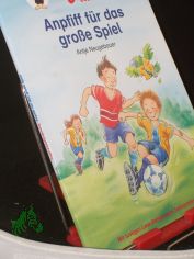 Anpfiff fr das groe Spiel : mit lustigen Lese-Rtseln zum Textverstndnis! / Antje Neugebauer. Illustrationen von Hans-Gnther Dring. Red.: Ann-Katrin Heger