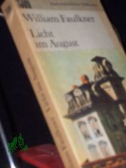 Licht im August / William Faulkner. Dt. von Franz Fein