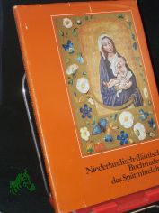 Niederlndisch-flmische Buchmalerei des Sptmittelalters / Horst Wolf