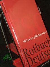 Rotbuch Deutsch : die Liste der gefhrdeten Wrter Schwarzbuch Deutsch : die Liste der untergegangenen Wrterhrsg. von Johannes Thiele