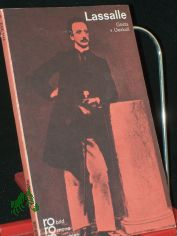 Ferdinand Lassalle in Selbstzeugnissen und Bilddokumenten / dargestellt von Gsta v. Uexkll