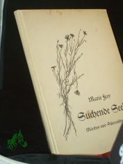 Suchende Seele : Mrchen u. eingedr. Scherenschnitte / Marie Frey
