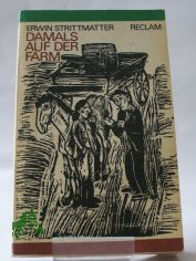 Damals auf der Farm und andere Geschichten / Erwin Strittmatter. Ausw. u. Nachw. von Gnter Schubert