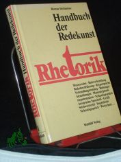 Handbuch der Redekunst : Rhetorik / Roman Hofmeister, 2 Bnde